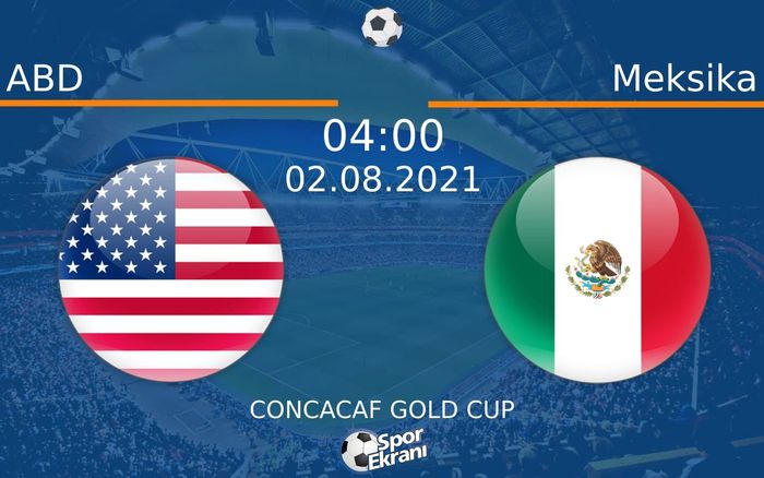 02 Ağustos 2021 ABD vs Meksika maçı Hangi Kanalda Saat Kaçta Yayınlanacak? 02 Ağustos 2021 ABD vs Meksika maçı Hangi Kanalda Saat Kaçta Yayınlanacak?