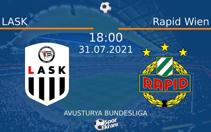 31 Temmuz 2021 LASK vs Rapid Wien maçı Hangi Kanalda Saat Kaçta Yayınlanacak?