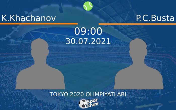30 Temmuz 2021 K.Khachanov vs P.C.Busta maçı Hangi Kanalda Saat Kaçta Yayınlanacak? 30 Temmuz 2021 K.Khachanov vs P.C.Busta maçı Hangi Kanalda Saat Kaçta Yayınlanacak?