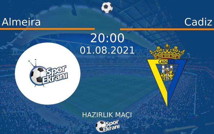 01 Ağustos 2021 Almeira vs Cadiz maçı Hangi Kanalda Saat Kaçta Yayınlanacak? 01 Ağustos 2021 Almeira vs Cadiz maçı Hangi Kanalda Saat Kaçta Yayınlanacak?