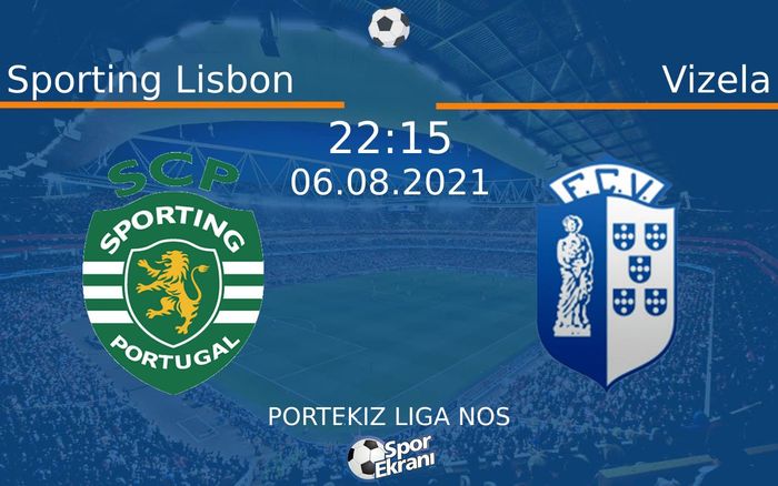 06 Ağustos 2021 Sporting Lisbon vs Vizela maçı Hangi Kanalda Saat Kaçta Yayınlanacak? 06 Ağustos 2021 Sporting Lisbon vs Vizela maçı Hangi Kanalda Saat Kaçta Yayınlanacak?