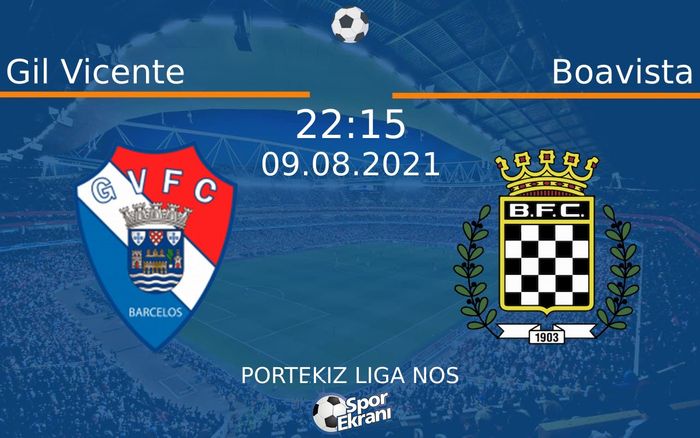 09 Ağustos 2021 Gil Vicente vs Boavista maçı Hangi Kanalda Saat Kaçta Yayınlanacak? 09 Ağustos 2021 Gil Vicente vs Boavista maçı Hangi Kanalda Saat Kaçta Yayınlanacak?