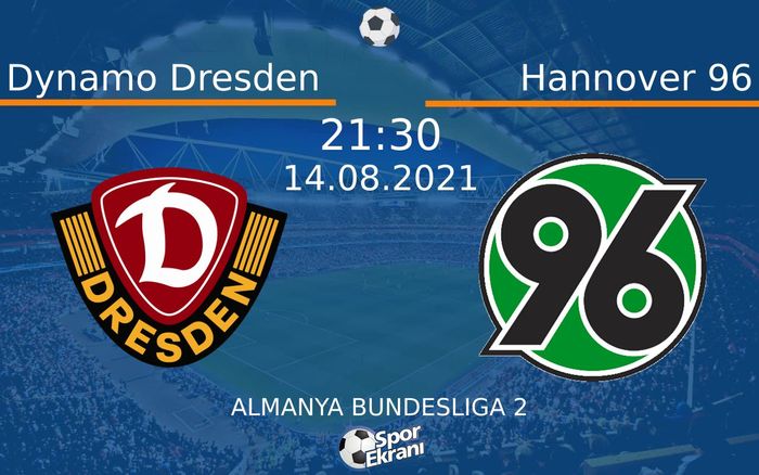 14 Ağustos 2021 Dynamo Dresden vs Hannover 96 maçı Hangi Kanalda Saat Kaçta Yayınlanacak? 14 Ağustos 2021 Dynamo Dresden vs Hannover 96 maçı Hangi Kanalda Saat Kaçta Yayınlanacak?