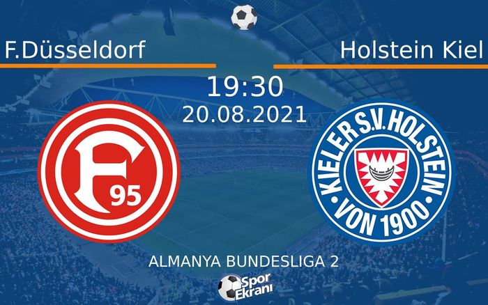 20 Ağustos 2021 F.Düsseldorf vs Holstein Kiel maçı Hangi Kanalda Saat Kaçta Yayınlanacak? 20 Ağustos 2021 F.Düsseldorf vs Holstein Kiel maçı Hangi Kanalda Saat Kaçta Yayınlanacak?