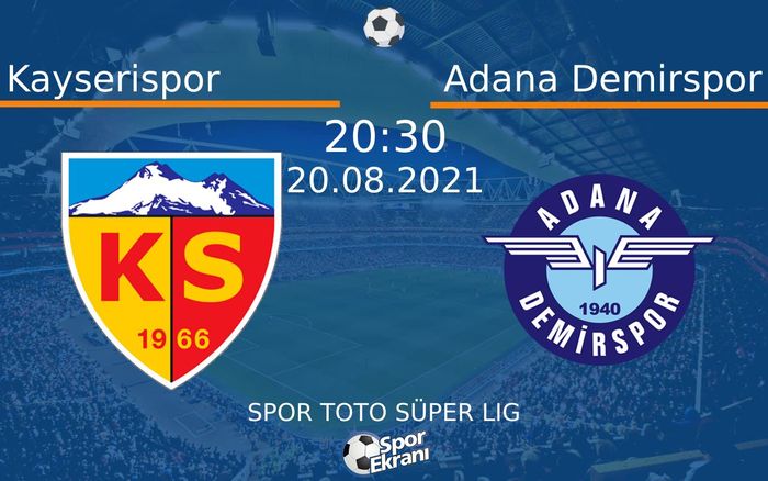 20 Ağustos 2021 Kayserispor vs Adana Demirspor maçı Hangi Kanalda Saat Kaçta Yayınlanacak? 20 Ağustos 2021 Kayserispor vs Adana Demirspor maçı Hangi Kanalda Saat Kaçta Yayınlanacak?