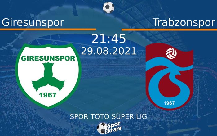 29 Ağustos 2021 Giresunspor vs Trabzonspor maçı Hangi Kanalda Saat Kaçta Yayınlanacak? 29 Ağustos 2021 Giresunspor vs Trabzonspor maçı Hangi Kanalda Saat Kaçta Yayınlanacak?