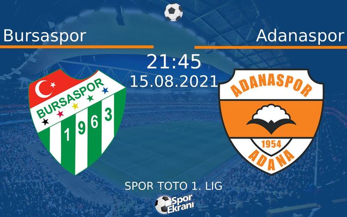 15 Ağustos 2021 Bursaspor vs Adanaspor maçı Hangi Kanalda Saat Kaçta Yayınlanacak? 15 Ağustos 2021 Bursaspor vs Adanaspor maçı Hangi Kanalda Saat Kaçta Yayınlanacak?