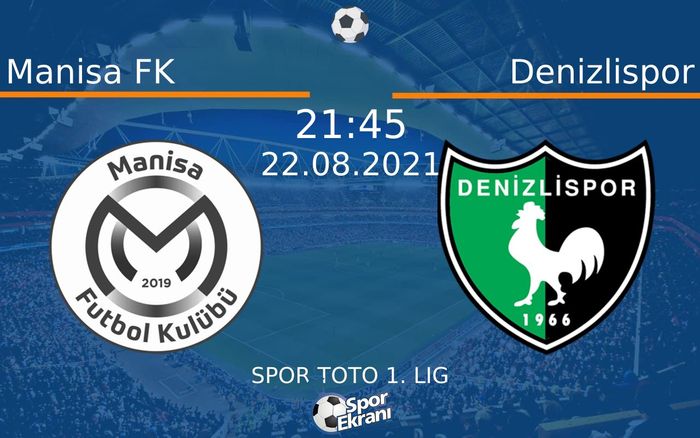 22 Ağustos 2021 Manisa FK vs Denizlispor maçı Hangi Kanalda Saat Kaçta Yayınlanacak? 22 Ağustos 2021 Manisa FK vs Denizlispor maçı Hangi Kanalda Saat Kaçta Yayınlanacak?