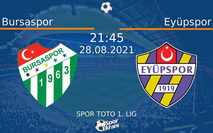 28 Ağustos 2021 Bursaspor vs Eyüpspor maçı Hangi Kanalda Saat Kaçta Yayınlanacak? 28 Ağustos 2021 Bursaspor vs Eyüpspor maçı Hangi Kanalda Saat Kaçta Yayınlanacak?