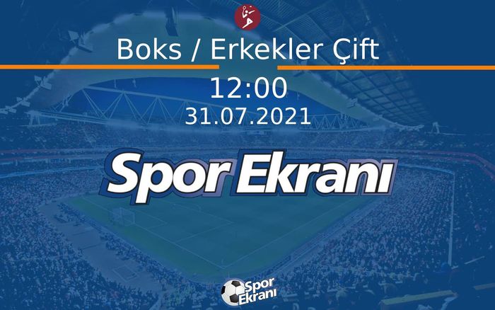 31 Temmuz 2021 Tokyo 2020 Olimpiyatlari - Boks / Erkekler Çift  Hangi Kanalda Saat Kaçta Yayınlanacak? 31 Temmuz 2021 Tokyo 2020 Olimpiyatlari - Boks / Erkekler Çift  Hangi Kanalda Saat Kaçta Yayınlanacak?