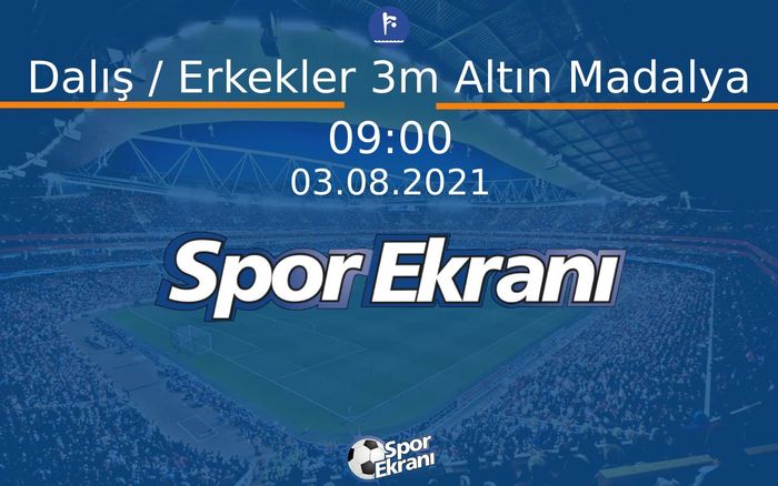 03 Ağustos 2021 Tokyo 2020 Olimpiyatlari - Dalış / Erkekler 3m Altın Madalya Hangi Kanalda Saat Kaçta Yayınlanacak? 03 Ağustos 2021 Tokyo 2020 Olimpiyatlari - Dalış / Erkekler 3m Altın Madalya Hangi Kanalda Saat Kaçta Yayınlanacak?