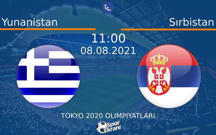 08 Ağustos 2021 Yunanistan vs Sırbistan maçı Hangi Kanalda Saat Kaçta Yayınlanacak? 08 Ağustos 2021 Yunanistan vs Sırbistan maçı Hangi Kanalda Saat Kaçta Yayınlanacak?