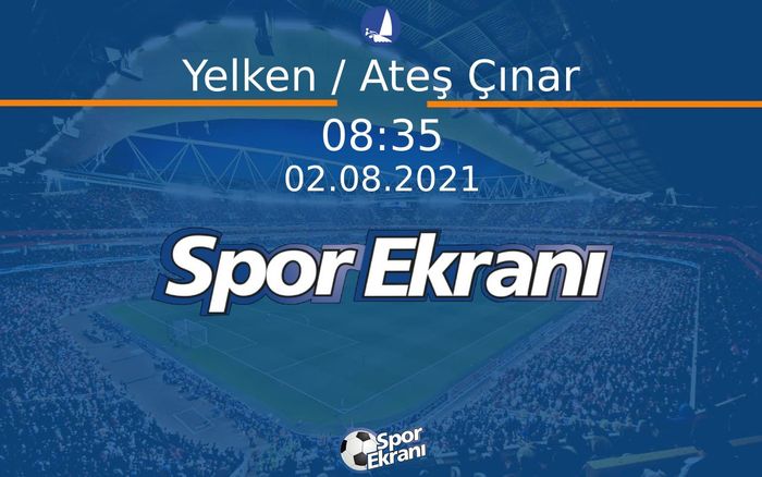 02 Ağustos 2021 Tokyo 2020 Olimpiyatlari - Yelken / Ateş Çınar  Hangi Kanalda Saat Kaçta Yayınlanacak? 02 Ağustos 2021 Tokyo 2020 Olimpiyatlari - Yelken / Ateş Çınar  Hangi Kanalda Saat Kaçta Yayınlanacak?