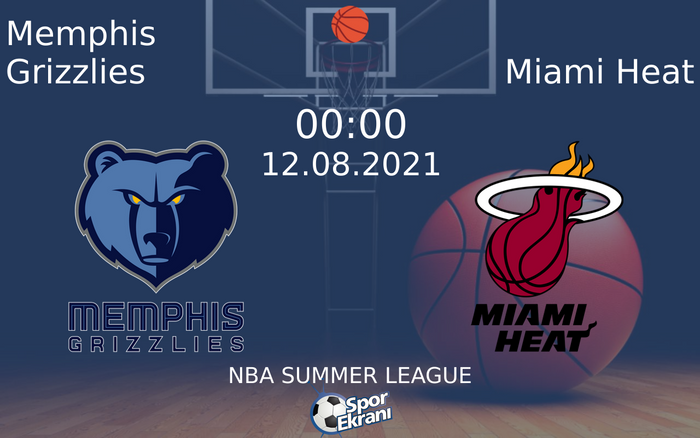 12 Ağustos 2021 Memphis Grizzlies vs Miami Heat maçı Hangi Kanalda Saat Kaçta Yayınlanacak? 12 Ağustos 2021 Memphis Grizzlies vs Miami Heat maçı Hangi Kanalda Saat Kaçta Yayınlanacak?