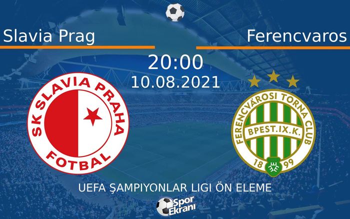 10 Ağustos 2021 Slavia Prag vs Ferencvaros maçı Hangi Kanalda Saat Kaçta Yayınlanacak? 10 Ağustos 2021 Slavia Prag vs Ferencvaros maçı Hangi Kanalda Saat Kaçta Yayınlanacak?