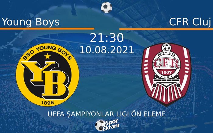 10 Ağustos 2021 Young Boys vs CFR Cluj maçı Hangi Kanalda Saat Kaçta Yayınlanacak? 10 Ağustos 2021 Young Boys vs CFR Cluj maçı Hangi Kanalda Saat Kaçta Yayınlanacak?
