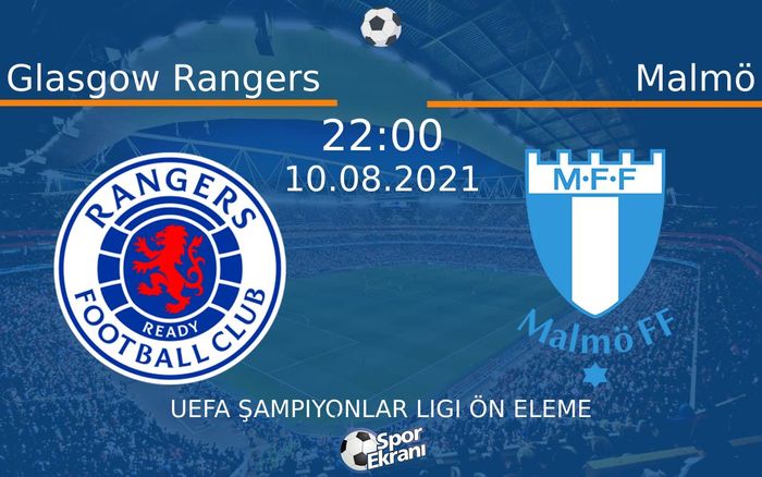 10 Ağustos 2021 Glasgow Rangers vs Malmö maçı Hangi Kanalda Saat Kaçta Yayınlanacak? 10 Ağustos 2021 Glasgow Rangers vs Malmö maçı Hangi Kanalda Saat Kaçta Yayınlanacak?