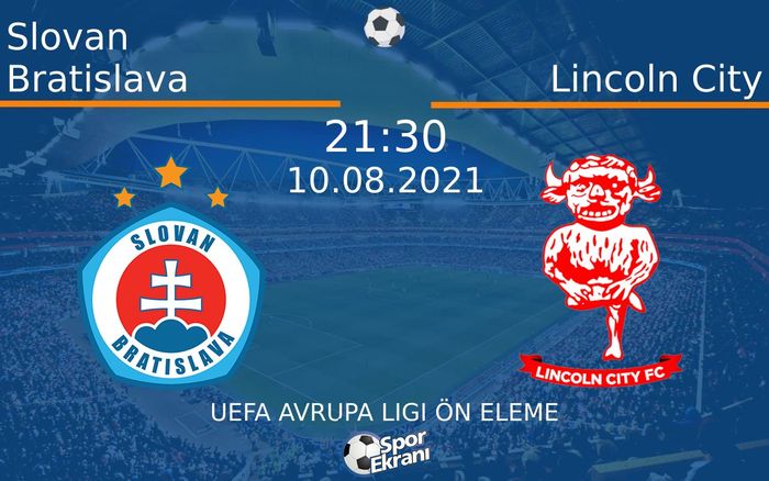 10 Ağustos 2021 Slovan Bratislava vs Lincoln City maçı Hangi Kanalda Saat Kaçta Yayınlanacak? 10 Ağustos 2021 Slovan Bratislava vs Lincoln City maçı Hangi Kanalda Saat Kaçta Yayınlanacak?