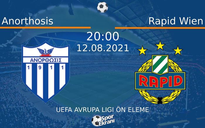 12 Ağustos 2021 Anorthosis vs Rapid Wien maçı Hangi Kanalda Saat Kaçta Yayınlanacak? 12 Ağustos 2021 Anorthosis vs Rapid Wien maçı Hangi Kanalda Saat Kaçta Yayınlanacak?