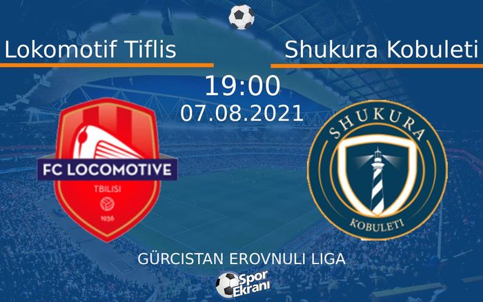 07 Ağustos 2021 Lokomotif Tiflis vs Shukura Kobuleti maçı Hangi Kanalda Saat Kaçta Yayınlanacak? 07 Ağustos 2021 Lokomotif Tiflis vs Shukura Kobuleti maçı Hangi Kanalda Saat Kaçta Yayınlanacak?