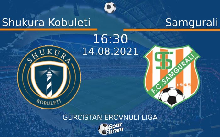 14 Ağustos 2021 Shukura Kobuleti vs Samgurali maçı Hangi Kanalda Saat Kaçta Yayınlanacak? 14 Ağustos 2021 Shukura Kobuleti vs Samgurali maçı Hangi Kanalda Saat Kaçta Yayınlanacak?
