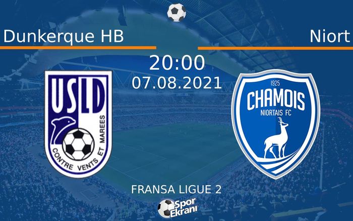 07 Ağustos 2021 Dunkerque HB vs Niort maçı Hangi Kanalda Saat Kaçta Yayınlanacak? 07 Ağustos 2021 Dunkerque HB vs Niort maçı Hangi Kanalda Saat Kaçta Yayınlanacak?