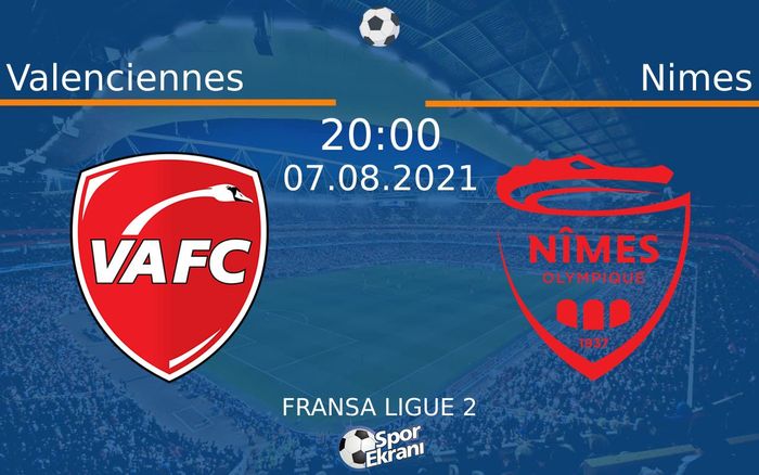 07 Ağustos 2021 Valenciennes vs Nimes maçı Hangi Kanalda Saat Kaçta Yayınlanacak? 07 Ağustos 2021 Valenciennes vs Nimes maçı Hangi Kanalda Saat Kaçta Yayınlanacak?