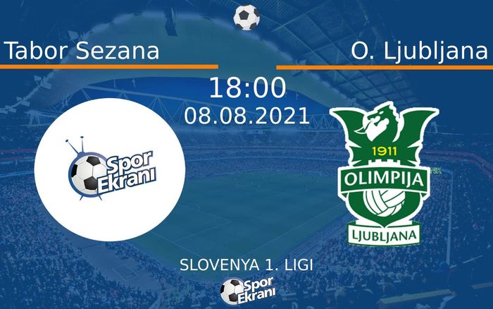 08 Ağustos 2021 Tabor Sezana vs O. Ljubljana maçı Hangi Kanalda Saat Kaçta Yayınlanacak? 08 Ağustos 2021 Tabor Sezana vs O. Ljubljana maçı Hangi Kanalda Saat Kaçta Yayınlanacak?