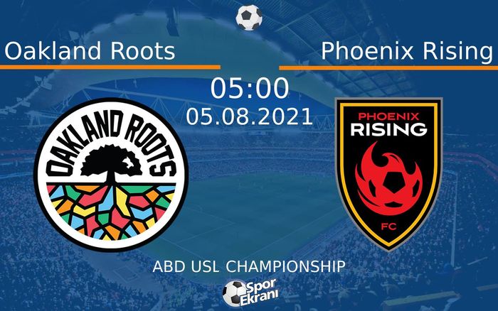 05 Ağustos 2021 Oakland Roots vs Phoenix Rising maçı Hangi Kanalda Saat Kaçta Yayınlanacak? 05 Ağustos 2021 Oakland Roots vs Phoenix Rising maçı Hangi Kanalda Saat Kaçta Yayınlanacak?