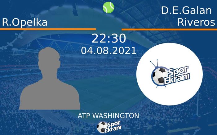 04 Ağustos 2021 R.Opelka vs D.E.Galan Riveros maçı Hangi Kanalda Saat Kaçta Yayınlanacak? 04 Ağustos 2021 R.Opelka vs D.E.Galan Riveros maçı Hangi Kanalda Saat Kaçta Yayınlanacak?