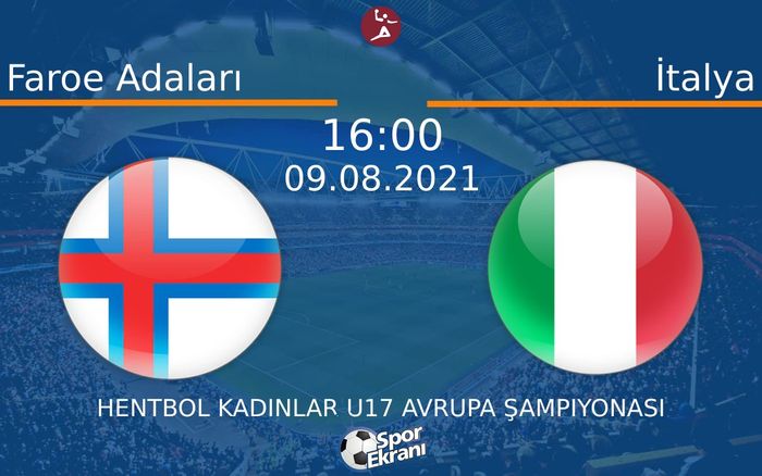 09 Ağustos 2021 Faroe Adaları vs İtalya maçı Hangi Kanalda Saat Kaçta Yayınlanacak? 09 Ağustos 2021 Faroe Adaları vs İtalya maçı Hangi Kanalda Saat Kaçta Yayınlanacak?