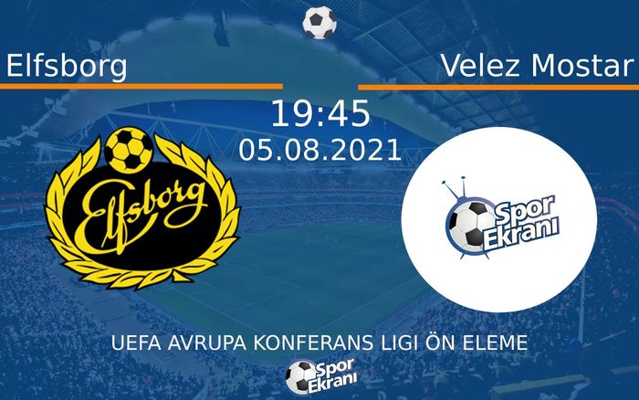 05 Ağustos 2021 Elfsborg vs Velez Mostar maçı Hangi Kanalda Saat Kaçta Yayınlanacak? 05 Ağustos 2021 Elfsborg vs Velez Mostar maçı Hangi Kanalda Saat Kaçta Yayınlanacak?