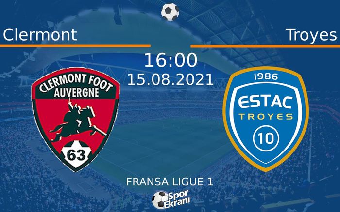 15 Ağustos 2021 Clermont vs Troyes maçı Hangi Kanalda Saat Kaçta Yayınlanacak? 15 Ağustos 2021 Clermont vs Troyes maçı Hangi Kanalda Saat Kaçta Yayınlanacak?