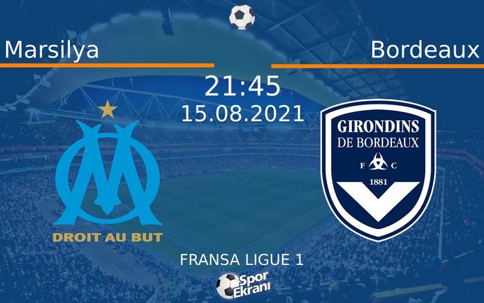 15 Ağustos 2021 Marsilya vs Bordeaux maçı Hangi Kanalda Saat Kaçta Yayınlanacak? 15 Ağustos 2021 Marsilya vs Bordeaux maçı Hangi Kanalda Saat Kaçta Yayınlanacak?