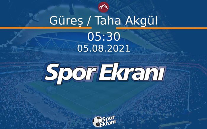05 Ağustos 2021 Tokyo 2020 Olimpiyatlari - Güreş / Taha Akgül  Hangi Kanalda Saat Kaçta Yayınlanacak? 05 Ağustos 2021 Tokyo 2020 Olimpiyatlari - Güreş / Taha Akgül  Hangi Kanalda Saat Kaçta Yayınlanacak?