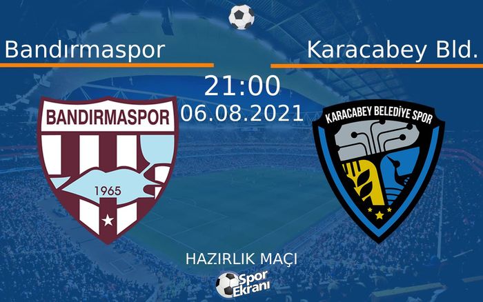 06 Ağustos 2021 Bandırmaspor vs Karacabey Bld. maçı Hangi Kanalda Saat Kaçta Yayınlanacak? 06 Ağustos 2021 Bandırmaspor vs Karacabey Bld. maçı Hangi Kanalda Saat Kaçta Yayınlanacak?