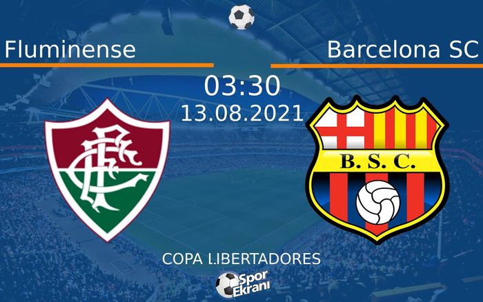 13 Ağustos 2021 Fluminense vs Barcelona SC maçı Hangi Kanalda Saat Kaçta Yayınlanacak? 13 Ağustos 2021 Fluminense vs Barcelona SC maçı Hangi Kanalda Saat Kaçta Yayınlanacak?
