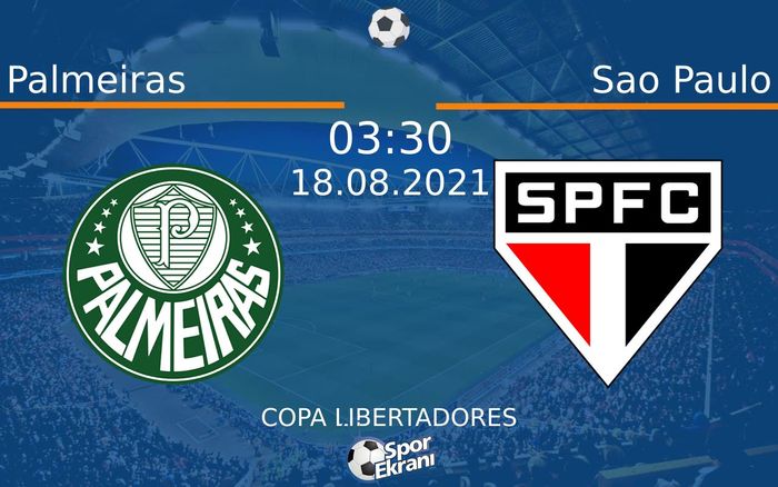 18 Ağustos 2021 Palmeiras vs Sao Paulo maçı Hangi Kanalda Saat Kaçta Yayınlanacak? 18 Ağustos 2021 Palmeiras vs Sao Paulo maçı Hangi Kanalda Saat Kaçta Yayınlanacak?