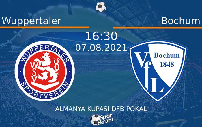 07 Ağustos 2021 Wuppertaler vs Bochum maçı Hangi Kanalda Saat Kaçta Yayınlanacak? 07 Ağustos 2021 Wuppertaler vs Bochum maçı Hangi Kanalda Saat Kaçta Yayınlanacak?