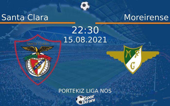 15 Ağustos 2021 Santa Clara vs Moreirense maçı Hangi Kanalda Saat Kaçta Yayınlanacak? 15 Ağustos 2021 Santa Clara vs Moreirense maçı Hangi Kanalda Saat Kaçta Yayınlanacak?