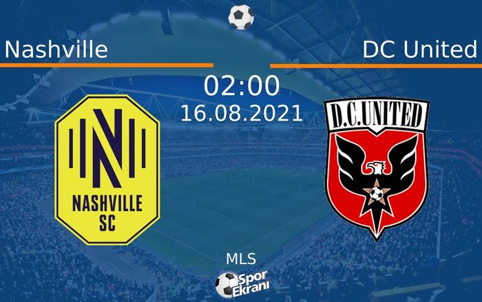 16 Ağustos 2021 Nashville vs DC United maçı Hangi Kanalda Saat Kaçta Yayınlanacak? 16 Ağustos 2021 Nashville vs DC United maçı Hangi Kanalda Saat Kaçta Yayınlanacak?
