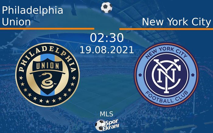 19 Ağustos 2021 Philadelphia Union vs New York City maçı Hangi Kanalda Saat Kaçta Yayınlanacak? 19 Ağustos 2021 Philadelphia Union vs New York City maçı Hangi Kanalda Saat Kaçta Yayınlanacak?