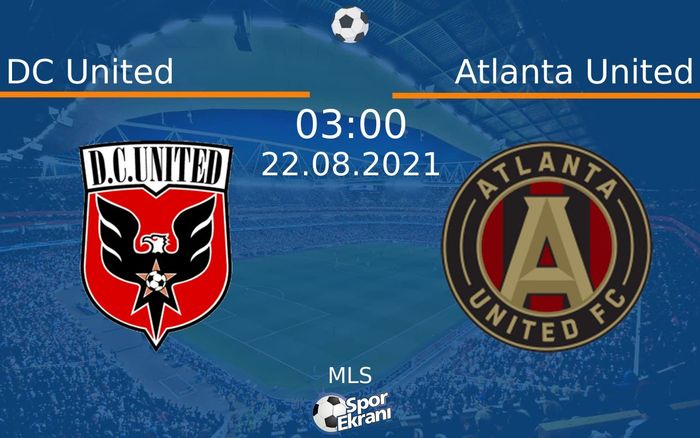 22 Ağustos 2021 DC United vs Atlanta United maçı Hangi Kanalda Saat Kaçta Yayınlanacak? 22 Ağustos 2021 DC United vs Atlanta United maçı Hangi Kanalda Saat Kaçta Yayınlanacak?