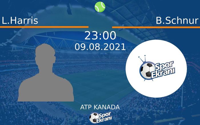 09 Ağustos 2021 L.Harris vs B.Schnur maçı Hangi Kanalda Saat Kaçta Yayınlanacak? 09 Ağustos 2021 L.Harris vs B.Schnur maçı Hangi Kanalda Saat Kaçta Yayınlanacak?