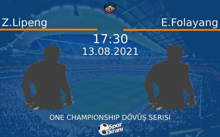 13 Ağustos 2021 Z.Lipeng vs E.Folayang maçı Hangi Kanalda Saat Kaçta Yayınlanacak? 13 Ağustos 2021 Z.Lipeng vs E.Folayang maçı Hangi Kanalda Saat Kaçta Yayınlanacak?