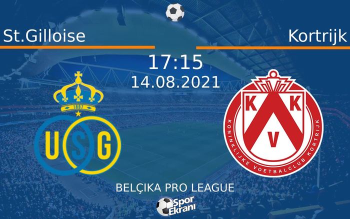 14 Ağustos 2021 St.Gilloise vs Kortrijk maçı Hangi Kanalda Saat Kaçta Yayınlanacak? 14 Ağustos 2021 St.Gilloise vs Kortrijk maçı Hangi Kanalda Saat Kaçta Yayınlanacak?