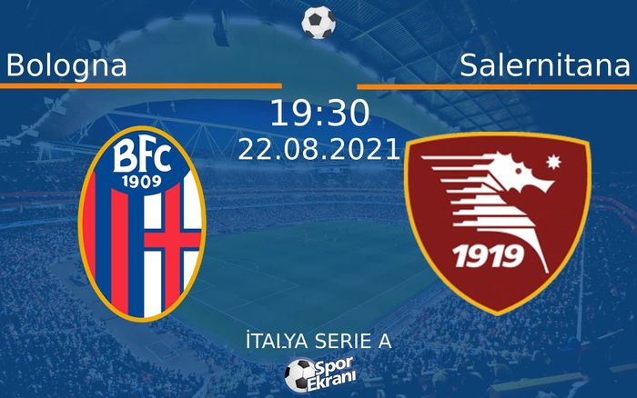 22 Ağustos 2021 Bologna vs Salernitana maçı Hangi Kanalda Saat Kaçta Yayınlanacak? 22 Ağustos 2021 Bologna vs Salernitana maçı Hangi Kanalda Saat Kaçta Yayınlanacak?