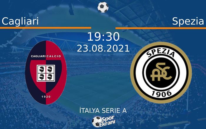 23 Ağustos 2021 Cagliari vs Spezia maçı Hangi Kanalda Saat Kaçta Yayınlanacak? 23 Ağustos 2021 Cagliari vs Spezia maçı Hangi Kanalda Saat Kaçta Yayınlanacak?