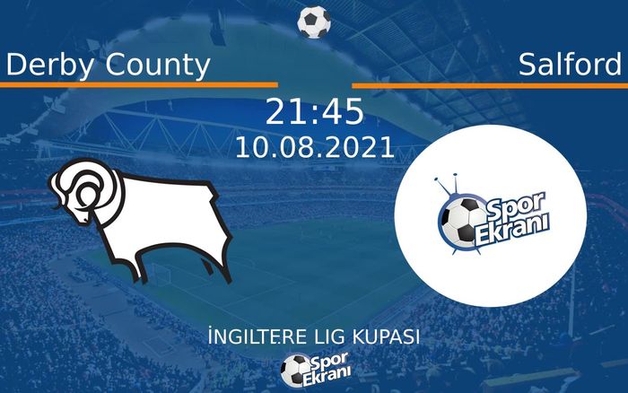 10 Ağustos 2021 Derby County vs Salford maçı Hangi Kanalda Saat Kaçta Yayınlanacak? 10 Ağustos 2021 Derby County vs Salford maçı Hangi Kanalda Saat Kaçta Yayınlanacak?