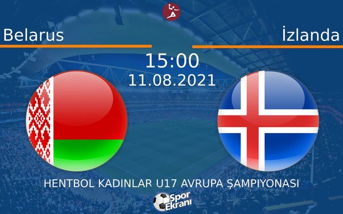 11 Ağustos 2021 Belarus vs İzlanda maçı Hangi Kanalda Saat Kaçta Yayınlanacak? 11 Ağustos 2021 Belarus vs İzlanda maçı Hangi Kanalda Saat Kaçta Yayınlanacak?
